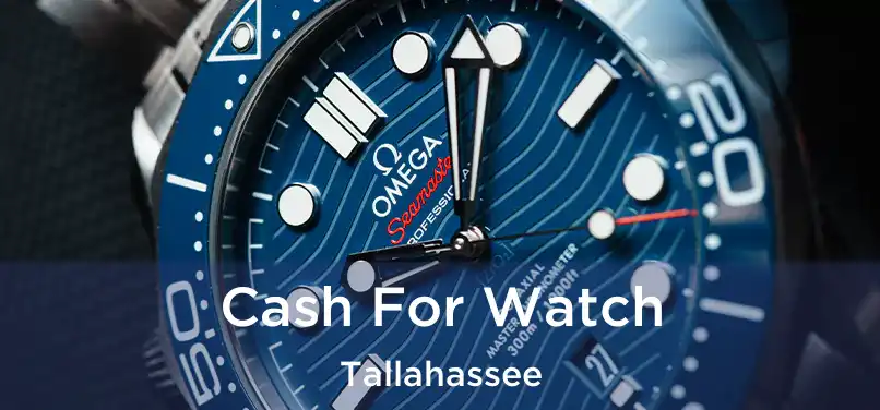 Cash For Watch Tallahassee