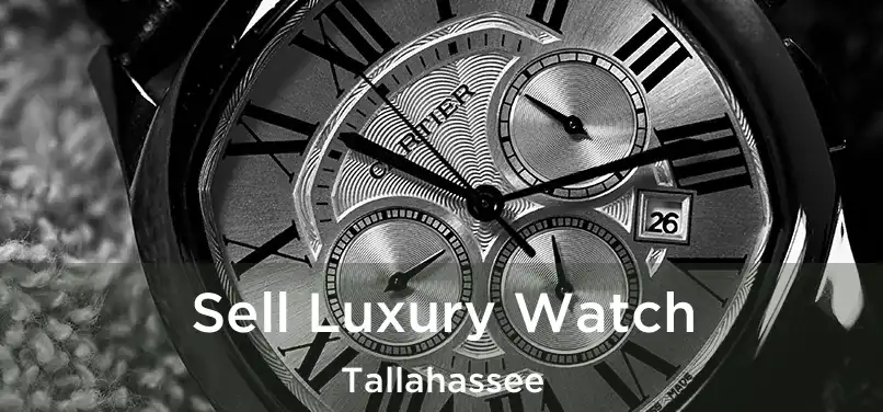 Sell Luxury Watch Tallahassee