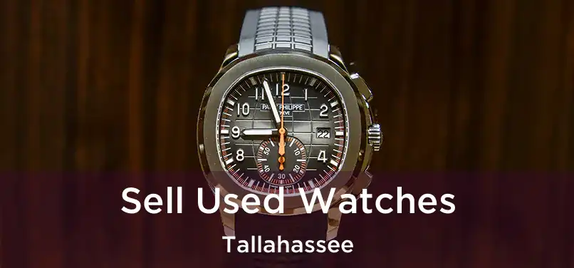 Sell Used Watches Tallahassee