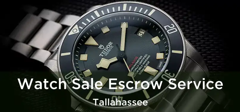 Watch Sale Escrow Service Tallahassee